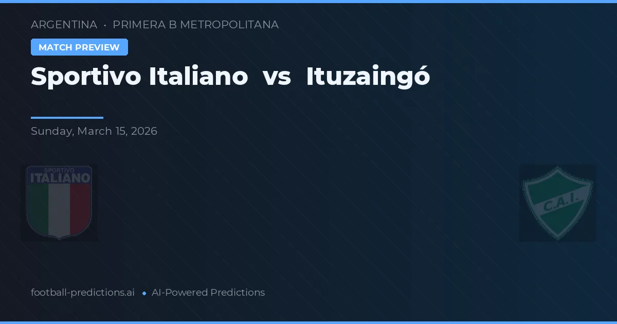Sportivo Italiano vs Ituzaingó — pronostic și avancronică meci