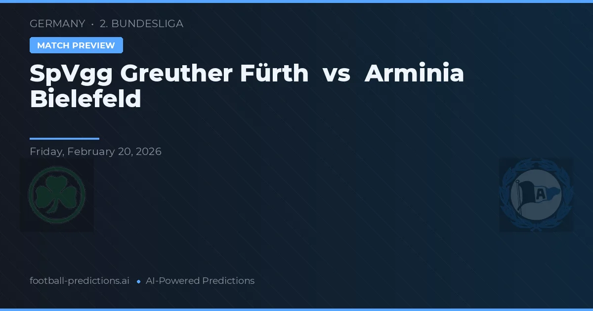 SpVgg Greuther Fürth vs Arminia Bielefeld — pronostic și avancronică meci
