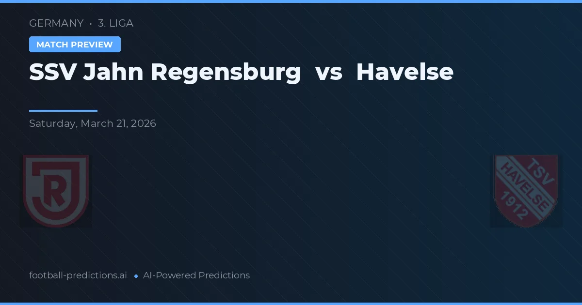 SSV Jahn Regensburg vs Havelse — pronostic și avancronică meci