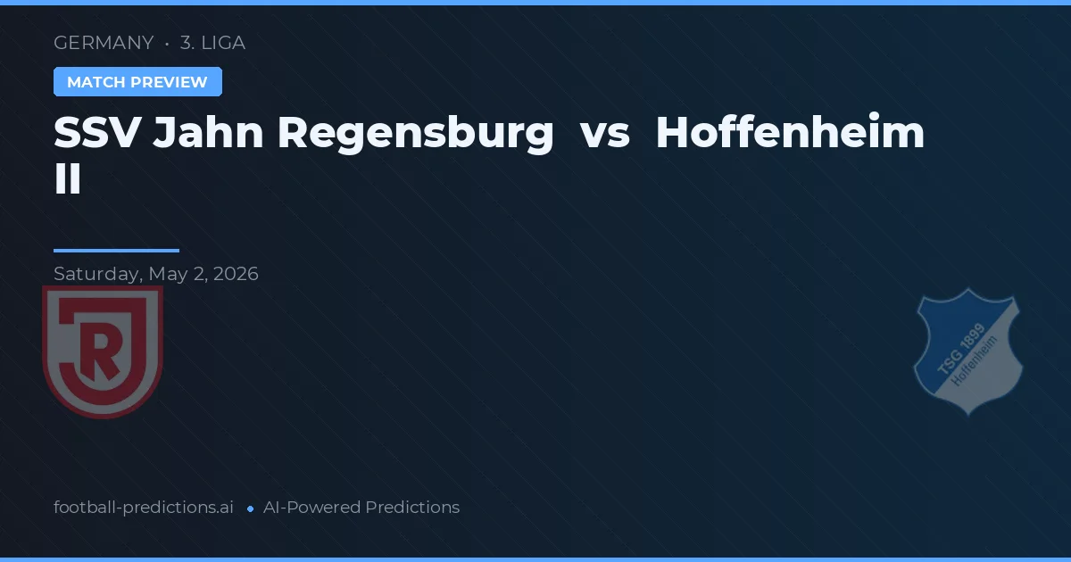 SSV Jahn Regensburg vs Hoffenheim II — pronostic și avancronică meci