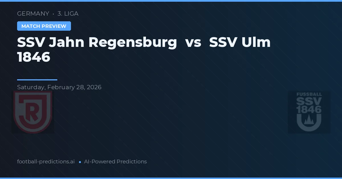 SSV Jahn Regensburg vs SSV Ulm 1846 — pronostic și avancronică meci