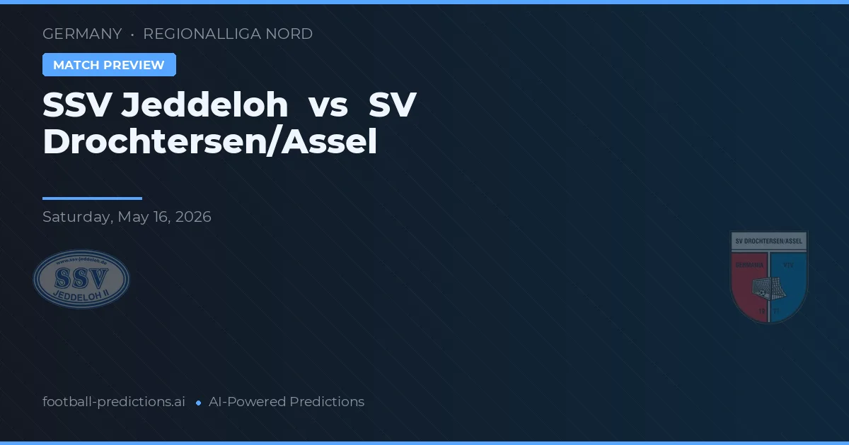 SSV Jeddeloh vs SV Drochtersen/Assel — pronostic și avancronică meci