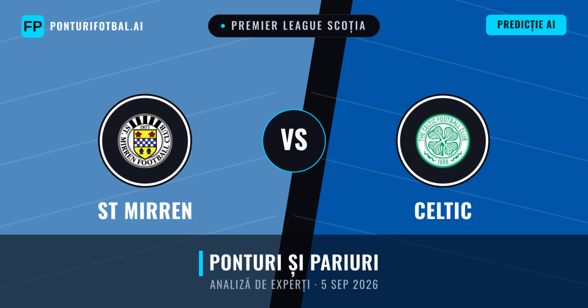 ST Mirren vs Celtic — pronostic și avancronică meci