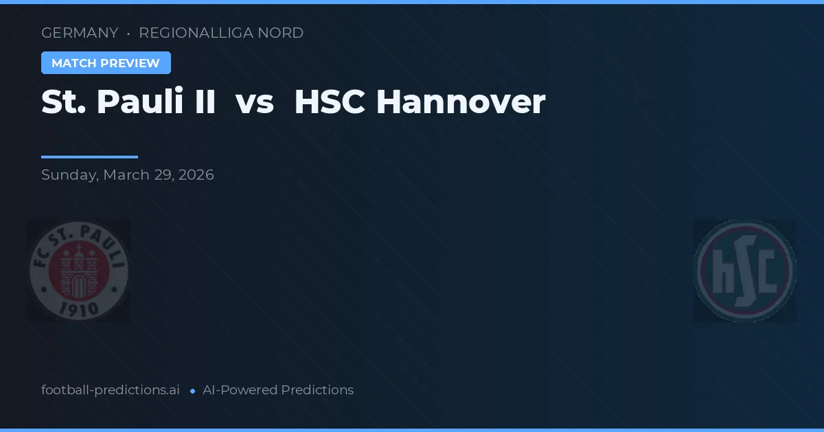 St. Pauli II vs HSC Hanovra — pronostic și avancronică meci