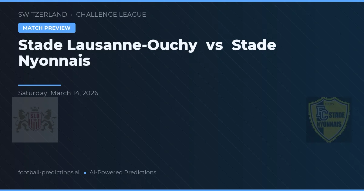 Stade Lausanne-Ouchy vs Stade Nyonnais — pronostic și avancronică meci