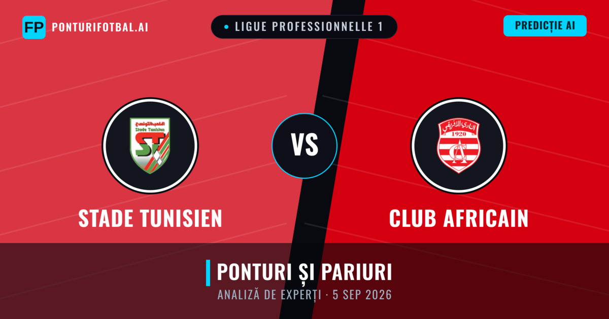 Stade Tunisien vs Club Africain — pronostic și avancronică meci