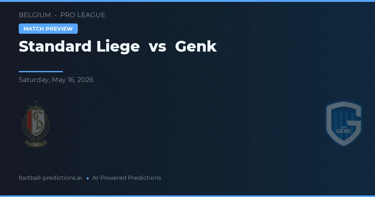 Standard Liege vs Genk — pronostic și avancronică meci