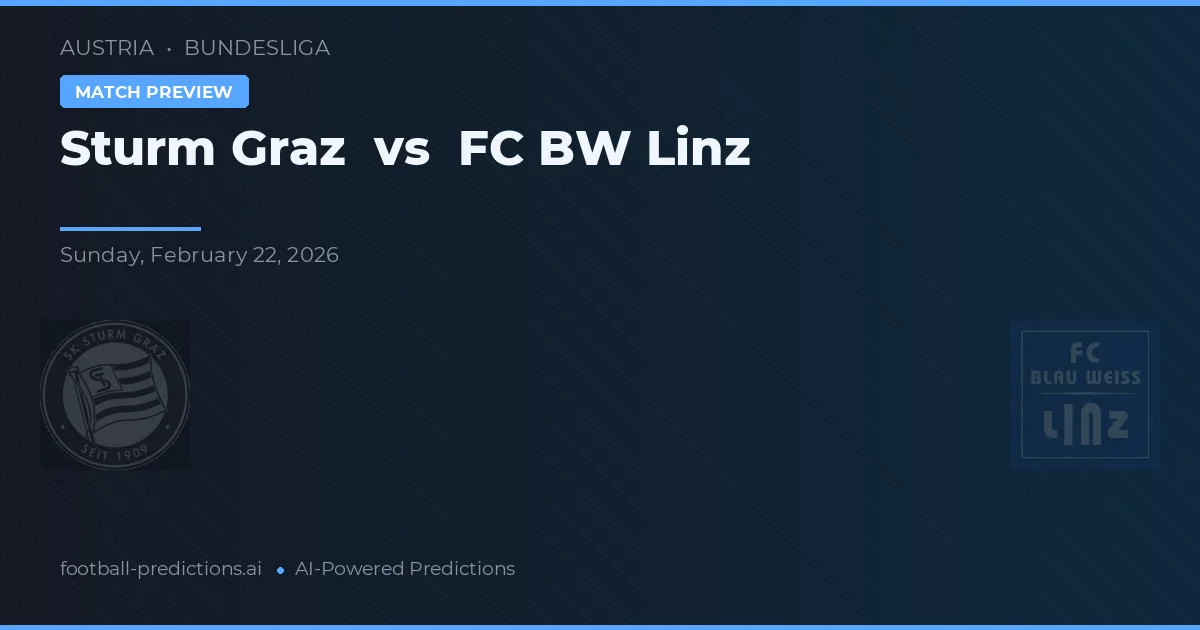 Sturm Graz vs FC BW Linz — pronostic și avancronică meci