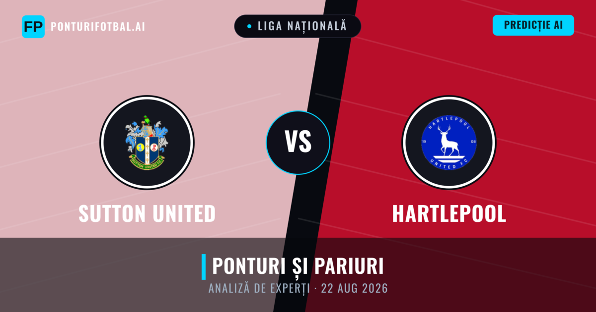 Sutton United vs Hartlepool — pronostic și avancronică meci
