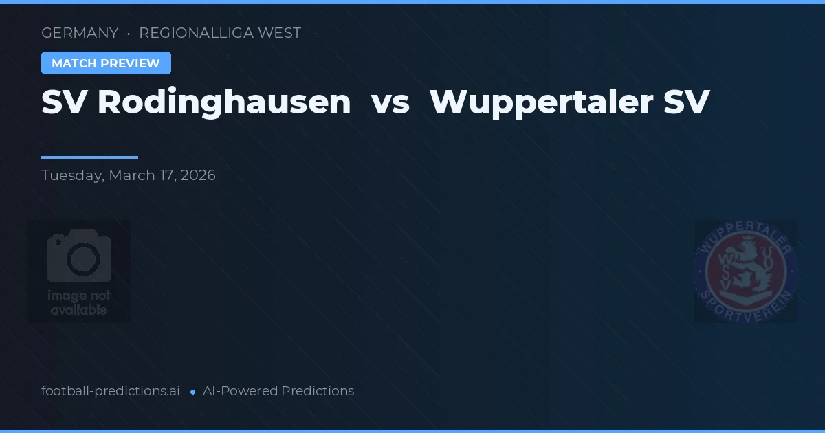 SV Rodinghausen vs Wuppertaler SV — pronostic și avancronică meci