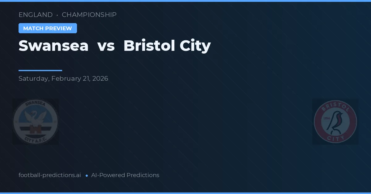 Swansea vs Bristol City — pronostic și avancronică meci