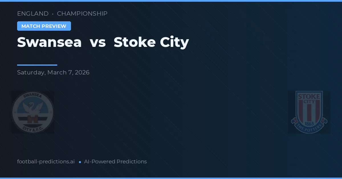 Swansea vs Stoke City — pronostic și avancronică meci