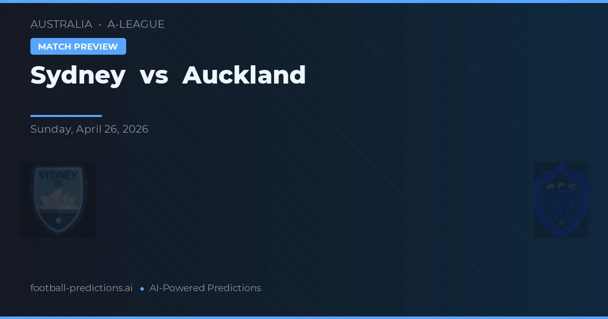 Sydney vs Auckland — pronostic și avancronică meci