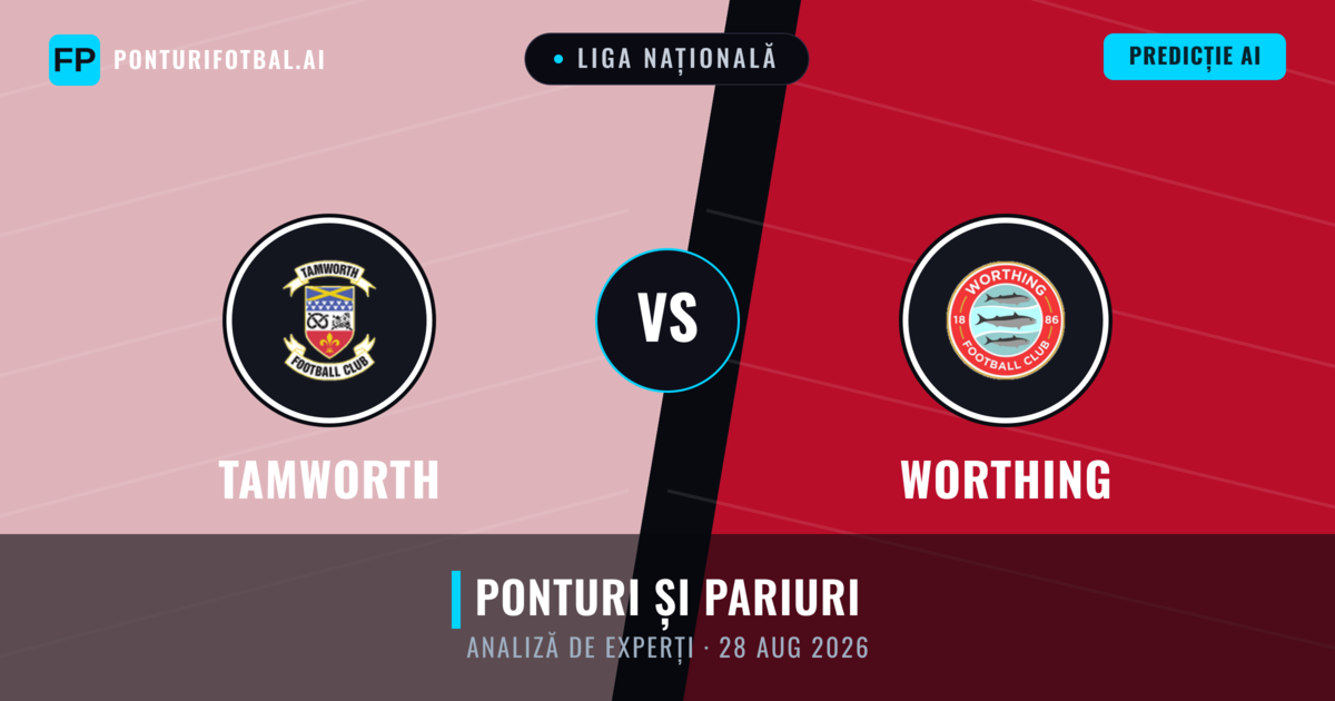 Tamworth vs Worthing — pronostic și avancronică meci