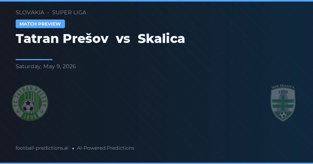 Tatran Prešov vs Skalica — pronostic și avancronică meci