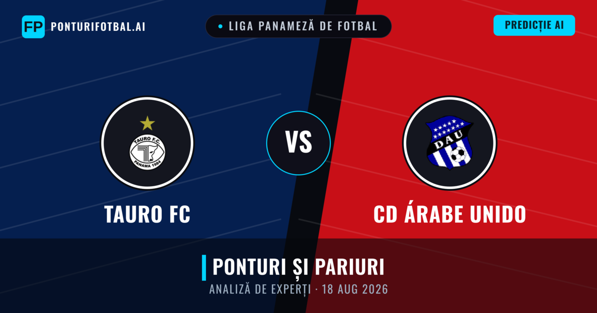 Tauro FC vs CD Árabe Unido — pronostic și avancronică meci
