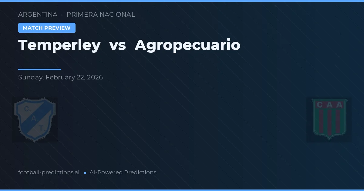 Temperley vs Agropecuario — pronostic și avancronică meci
