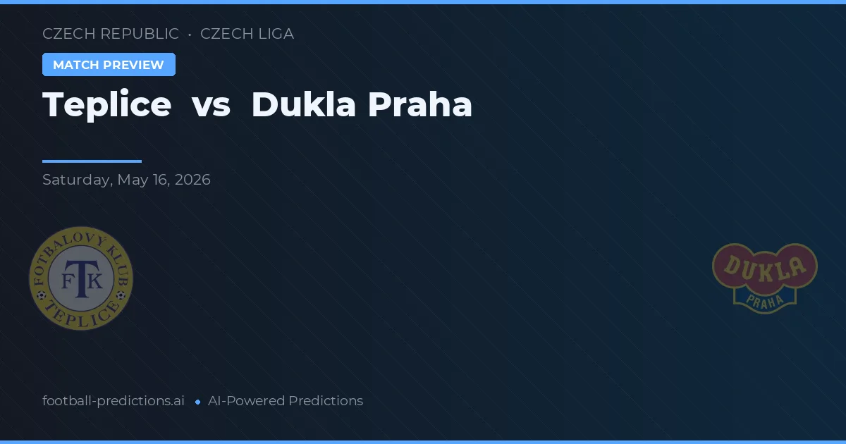 Teplice vs Dukla Praha — pronostic și avancronică meci