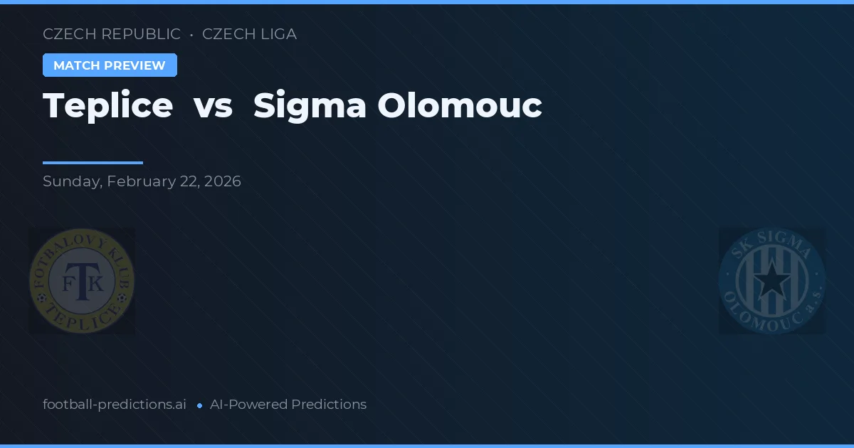 Teplice vs Sigma Olomouc — pronostic și avancronică meci