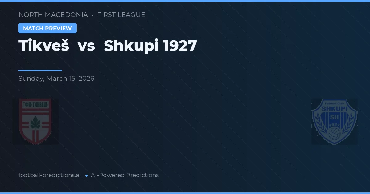 Tikveš vs Shkupi 1927 — pronostic și avancronică meci