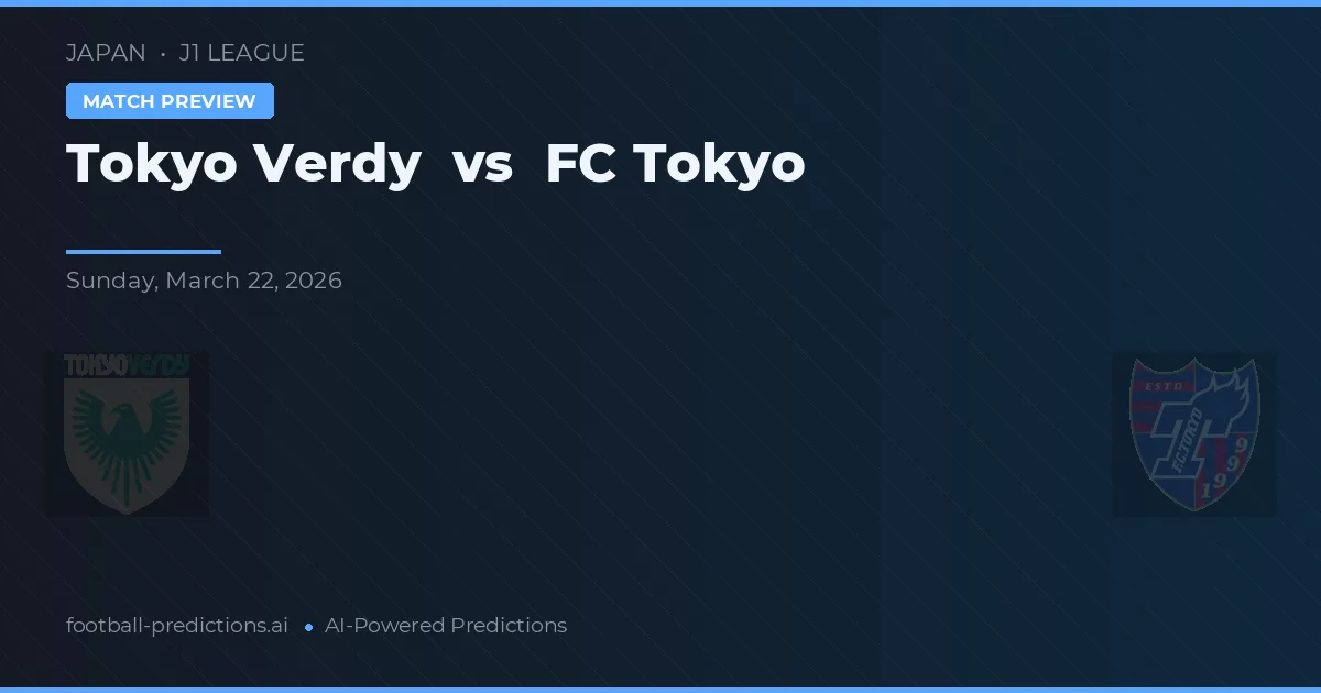 Tokyo Verdy vs FC Tokyo — pronostic și avancronică meci