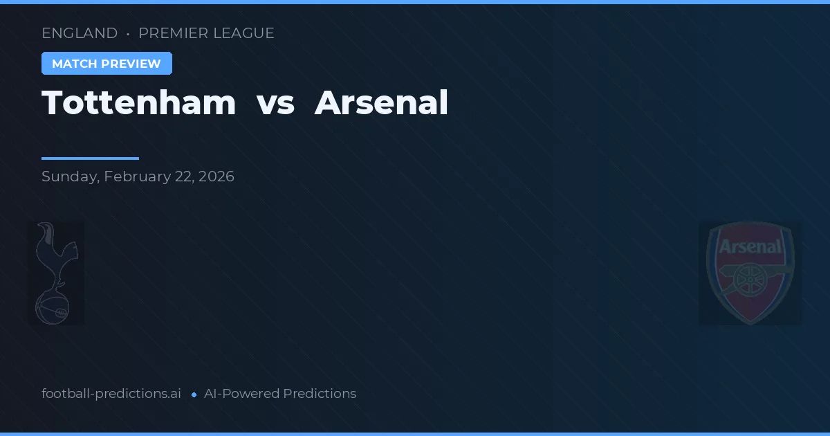 Tottenham vs Arsenal — pronostic și avancronică meci