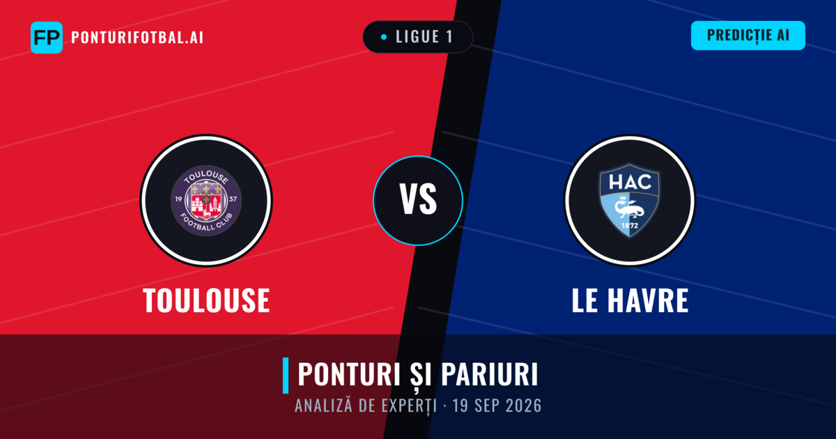 Toulouse vs Le Havre — pronostic și avancronică meci