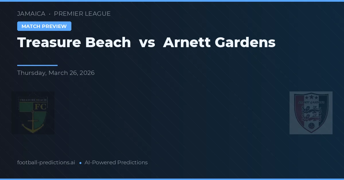 Treasure Beach vs Arnett Gardens — pronostic și avancronică meci
