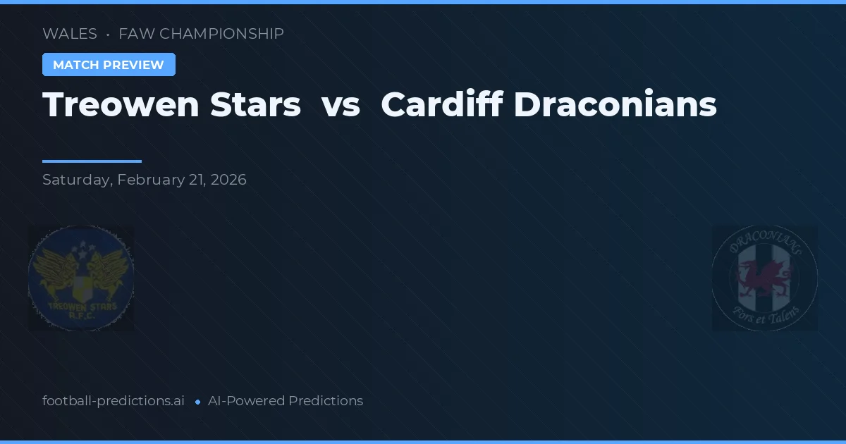 Treowen Stars vs Cardiff Draconians — pronostic și avancronică meci