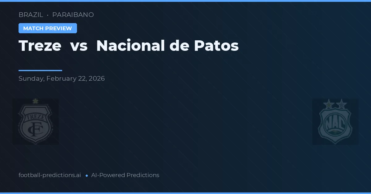 Treze vs Nacional de Patos — pronostic și avancronică meci