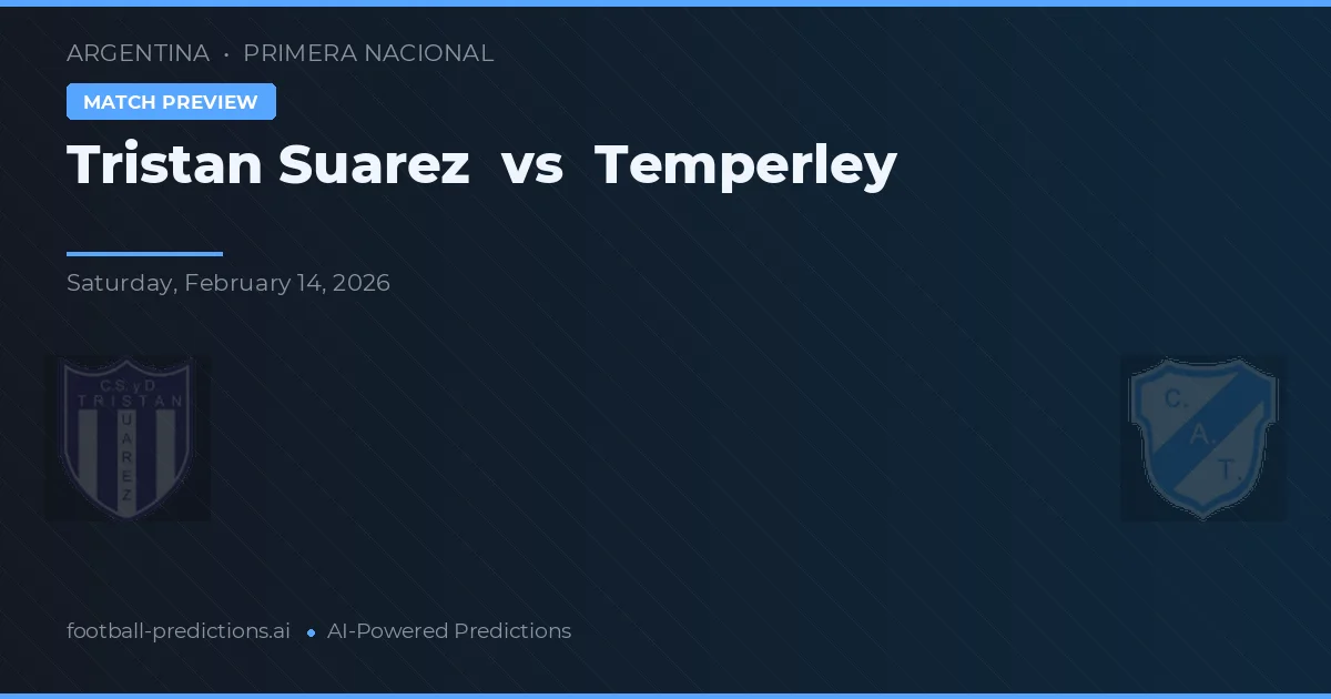 Tristán Suárez vs Temperley — pronostic și avancronică meci