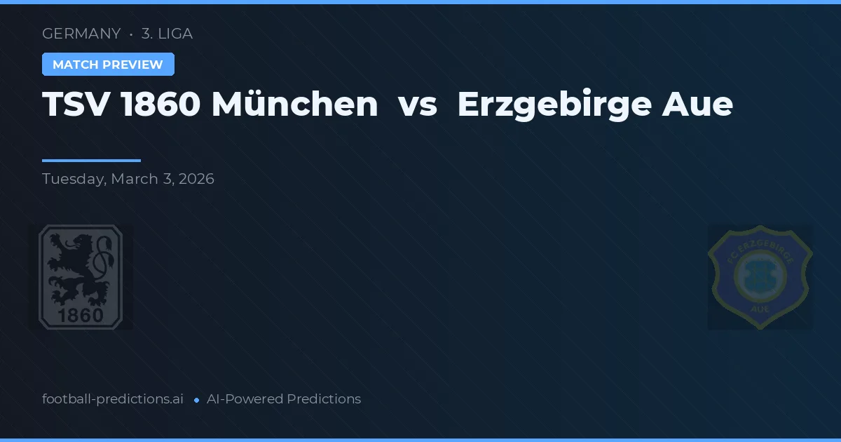 TSV 1860 München vs Erzgebirge Aue — pronostic și avancronică meci