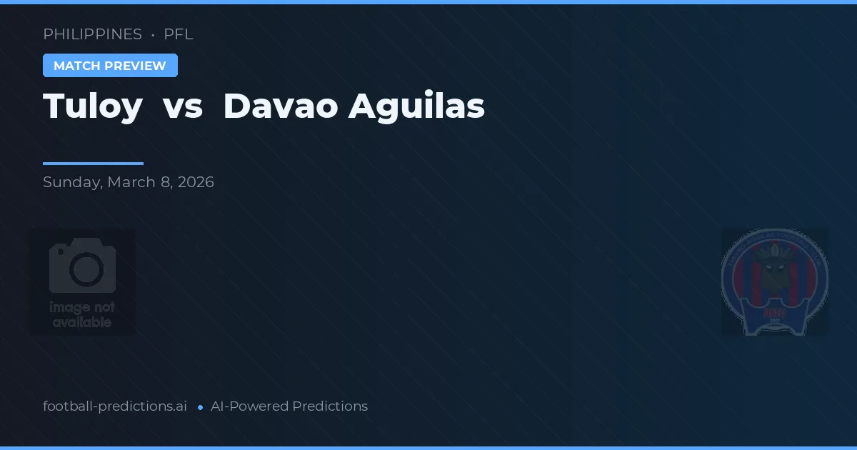 Tuloy vs Davao Aguilas — pronostic și avancronică meci