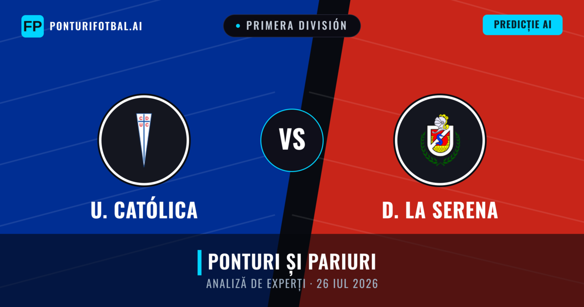 U. Católica vs D. La Serena — pronostic și avancronică meci