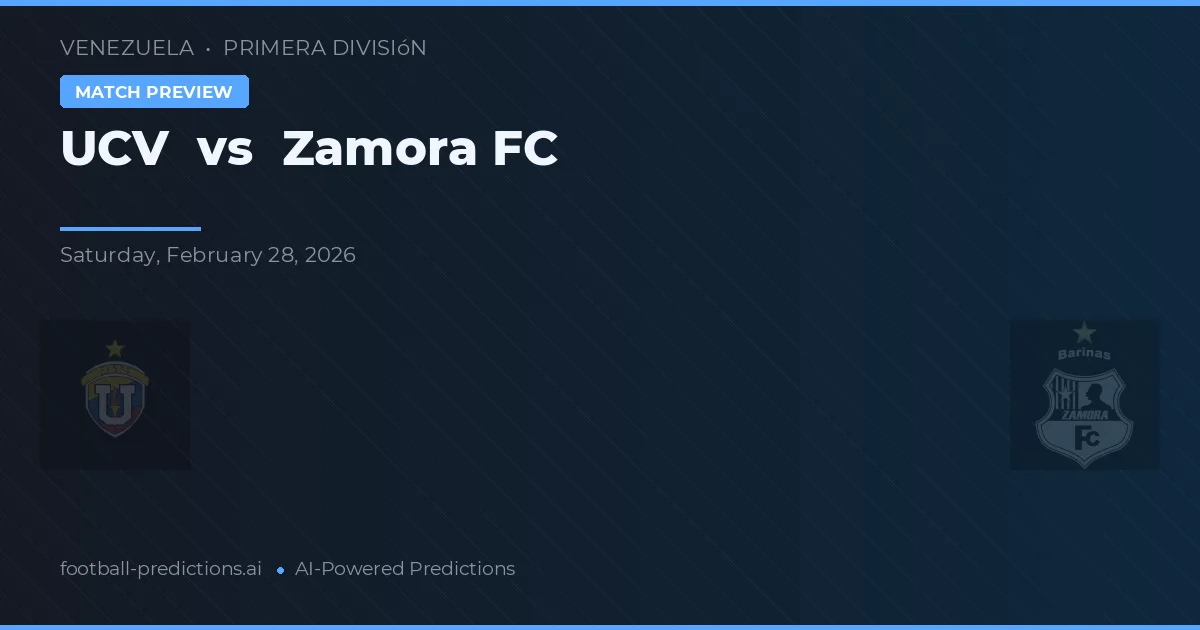 UCV vs Zamora FC — pronostic și avancronică meci