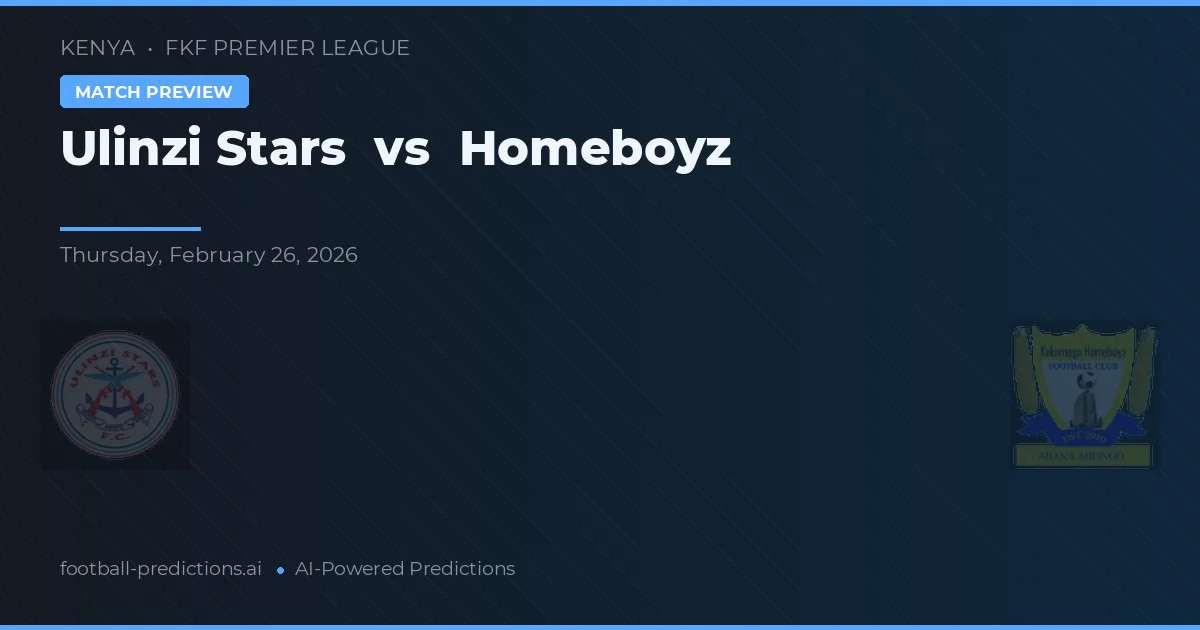 Ulinzi Stars vs Homeboyz — pronostic și avancronică meci