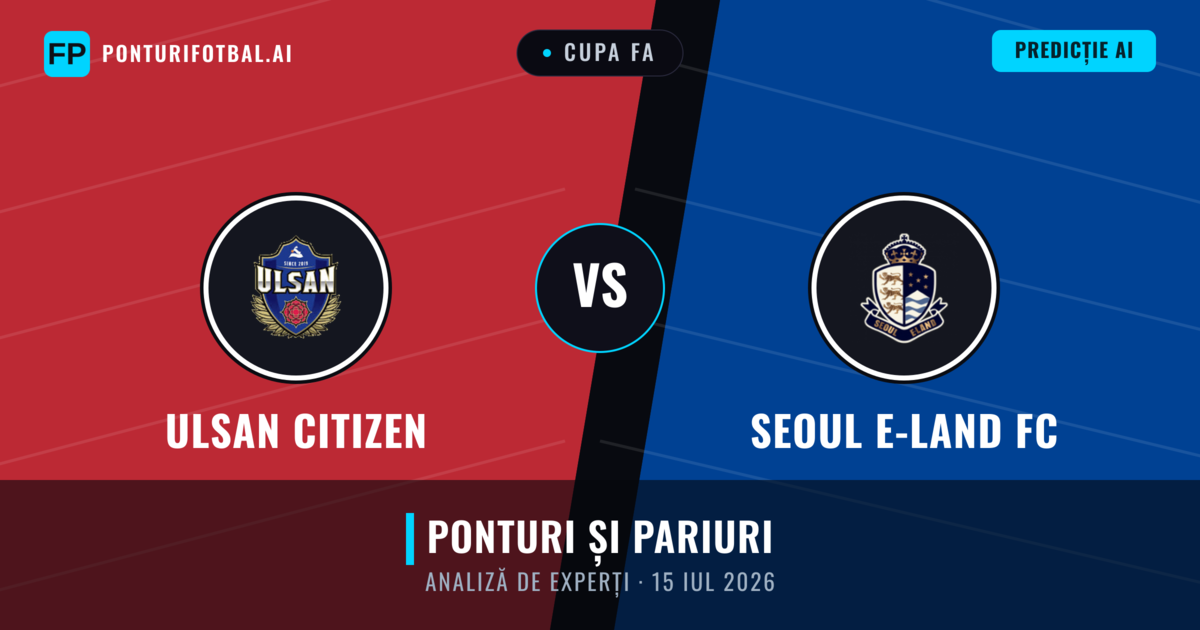 Ulsan Citizen vs Seoul E-Land FC — pronostic și avancronică meci