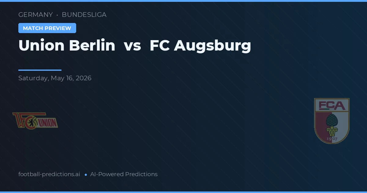 Union Berlin vs FC Augsburg — pronostic și avancronică meci