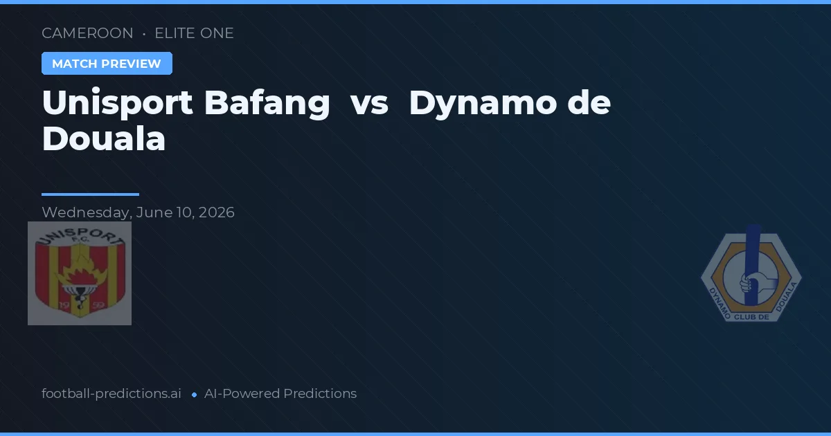 Unisport Bafang vs Dynamo din Douala — pronostic și avancronică meci