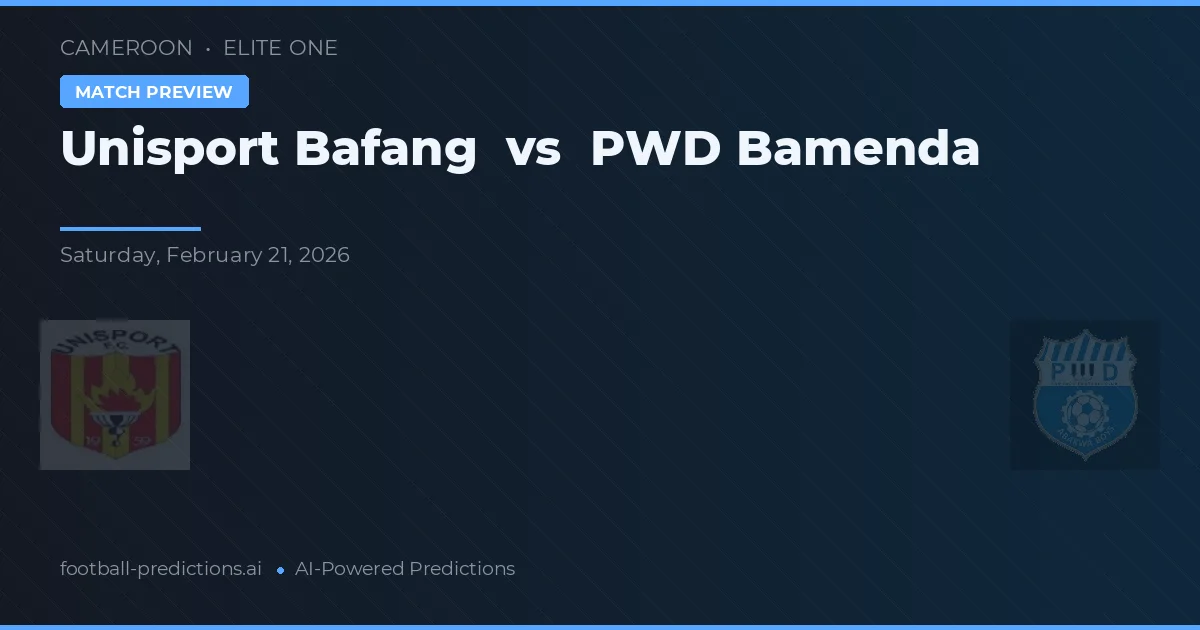 Unisport Bafang vs PWD Bamenda — pronostic și avancronică meci