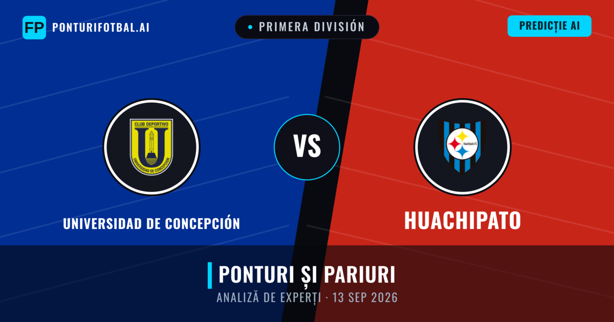 Universidad de Concepción vs Huachipato — pronostic și avancronică meci