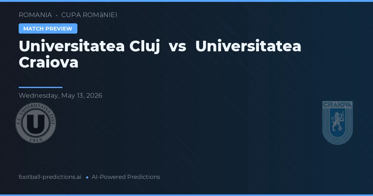 Universitatea Cluj vs Universitatea Craiova — pronostic și avancronică meci