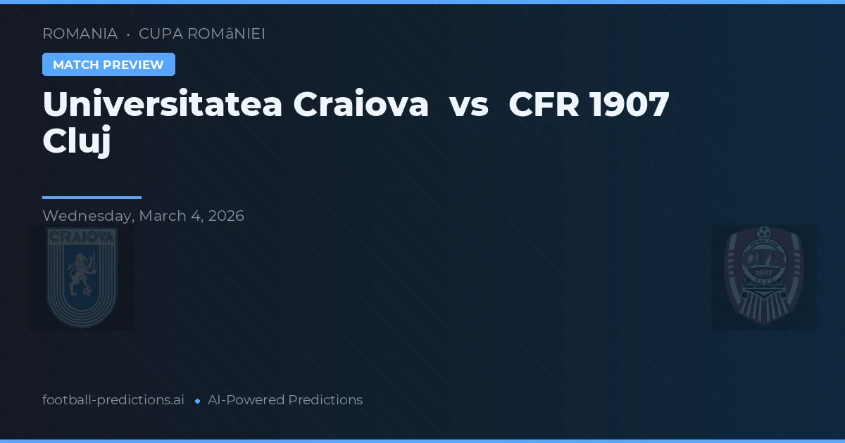 Universitatea Craiova vs CFR Cluj — pronostic și avancronică meci