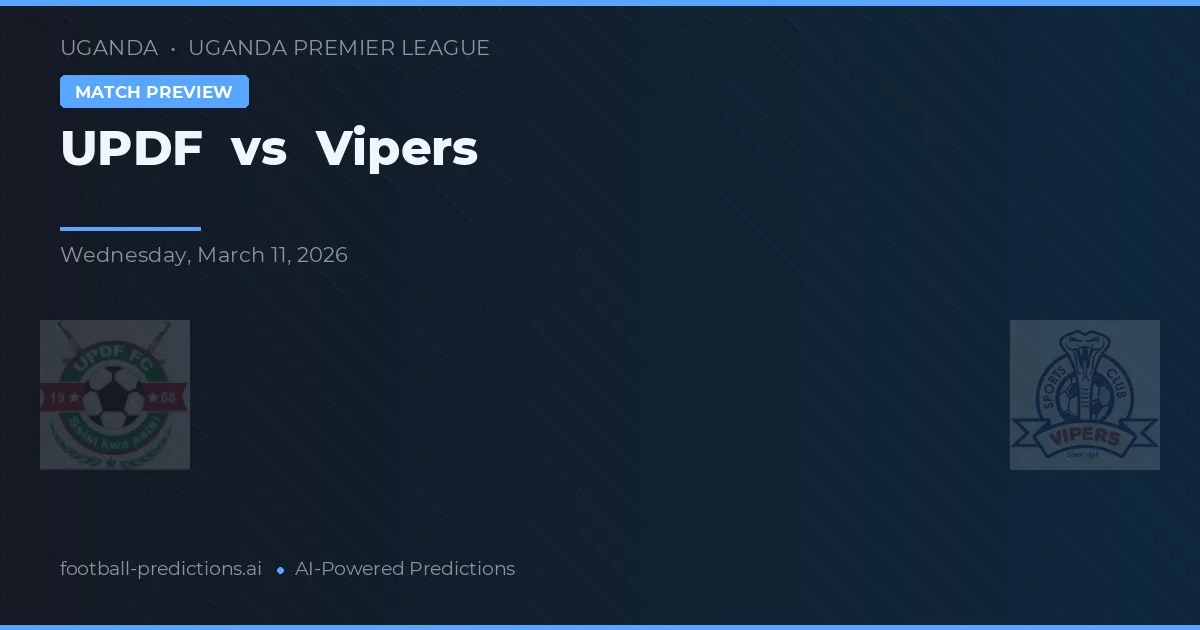 UPDF vs Vipers — pronostic și avancronică meci
