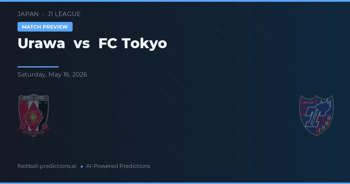 Urawa Reds vs FC Tokyo — pronostic și avancronică meci