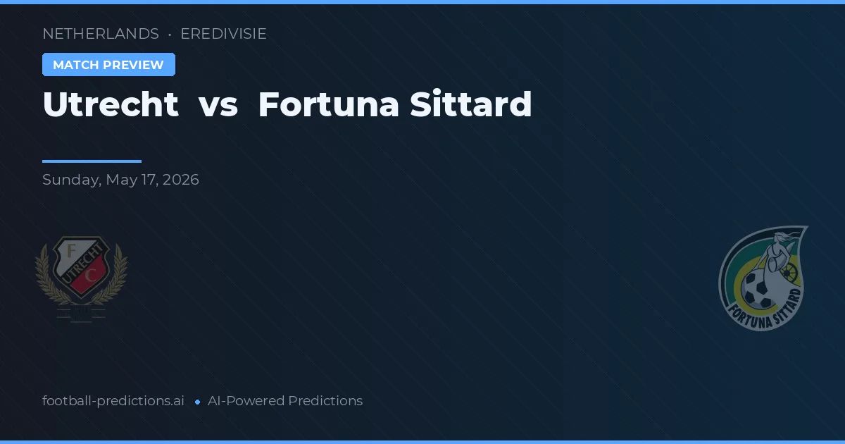 Utrecht vs Fortuna Sittard — pronostic și avancronică meci