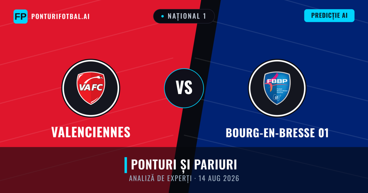 Valenciennes vs Bourg-en-Bresse 01 — pronostic și avancronică meci