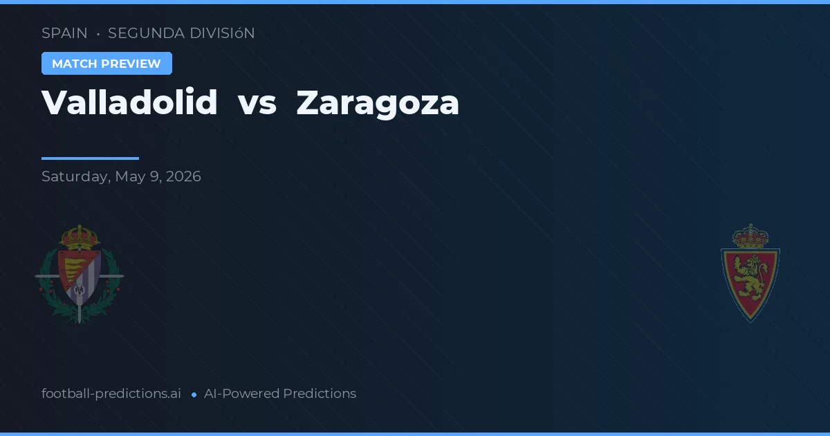 Valladolid vs Zaragoza — pronostic și avancronică meci