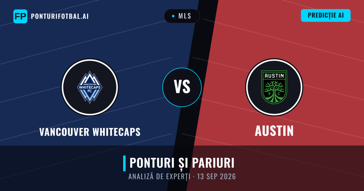 Vancouver Whitecaps vs Austin — pronostic și avancronică meci