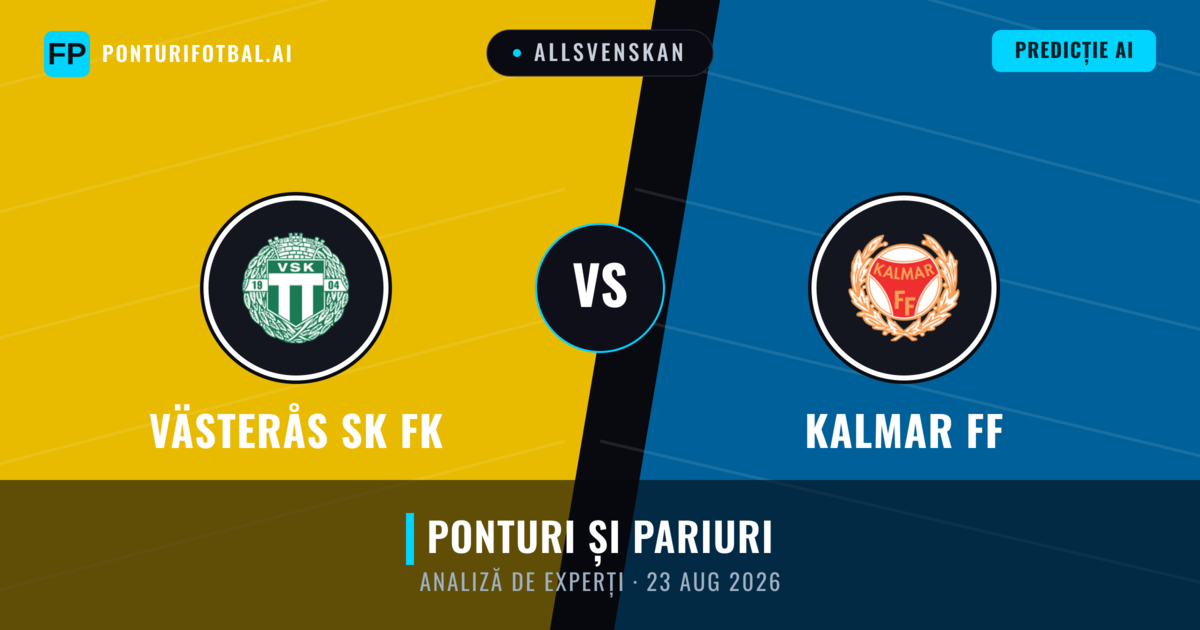 Västerås SK FK vs Kalmar FF — pronostic și avancronică meci